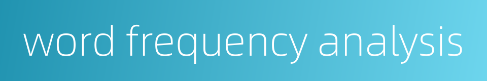 word frequency analysis的同义词