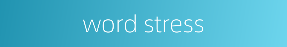 word stress的同义词