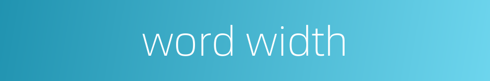 word width的同义词