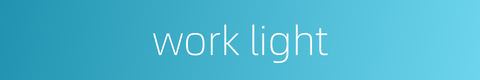 work light的同义词