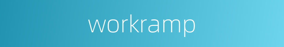 workramp的同义词