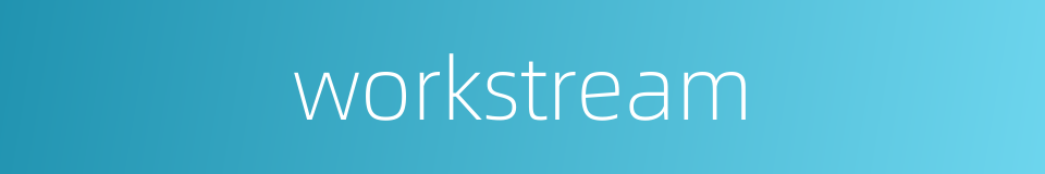 workstream的同义词