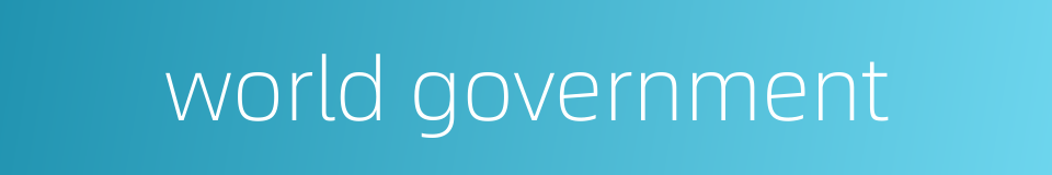 world government的同义词