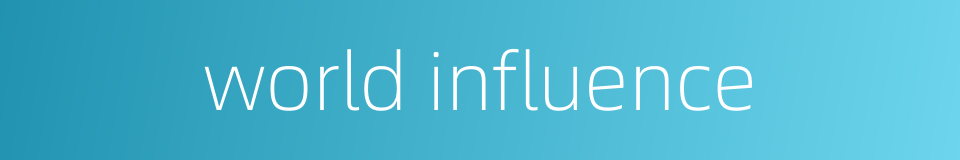 world influence的同义词