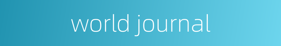 world journal的同义词