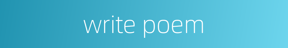 write poem的同义词