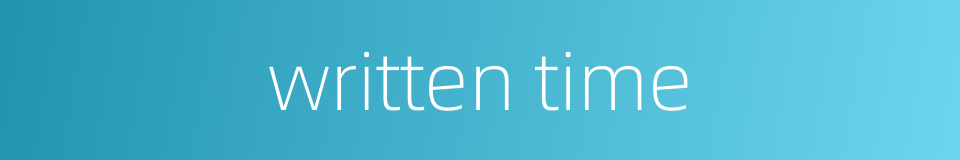 written time的同义词