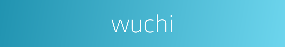 wuchi的同义词
