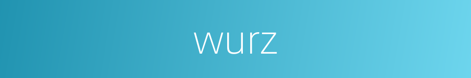 wurz的同义词