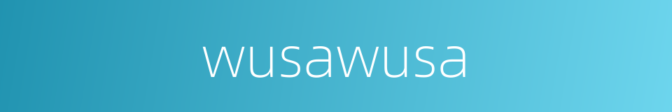 wusawusa的同义词