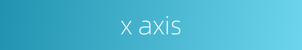 x axis的同义词