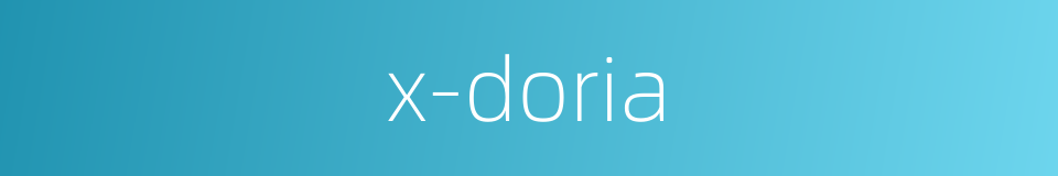 x-doria的同义词