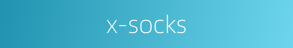 x-socks的同义词
