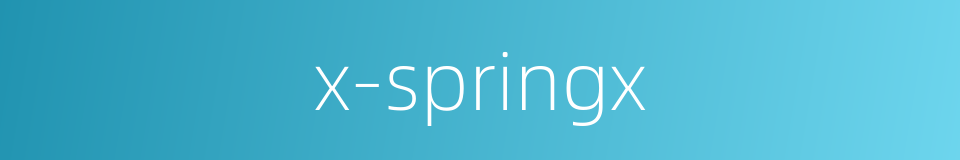 x-springx的同义词