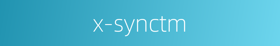 x-synctm的同义词