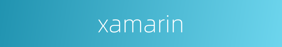 xamarin的同义词
