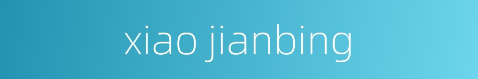 xiao jianbing的同义词