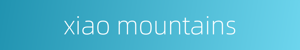 xiao mountains的同义词