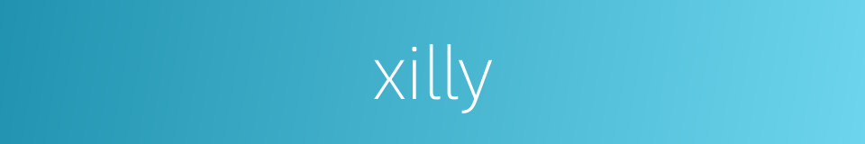 xilly的同义词