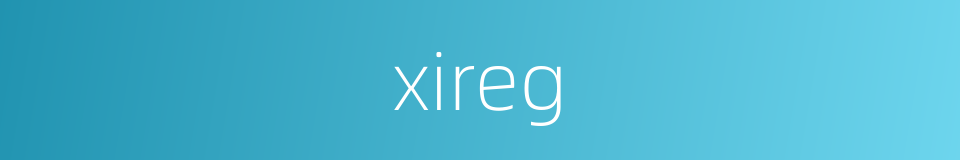xireg的同义词
