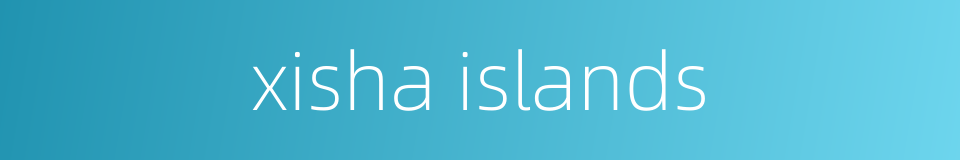 xisha islands的同义词