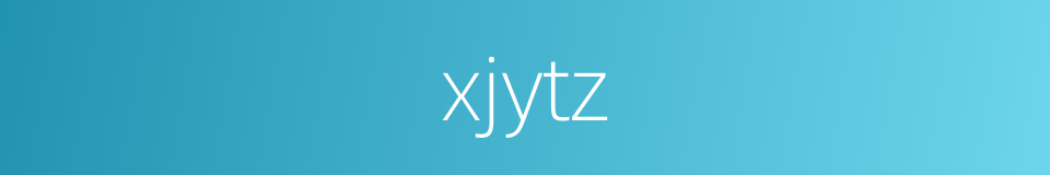 xjytz的同义词