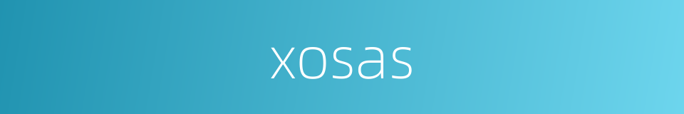 xosas的同义词