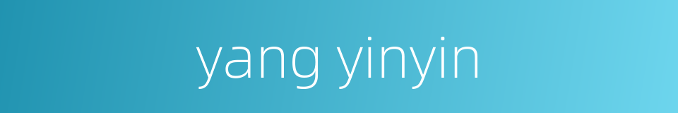 yang yinyin的同义词
