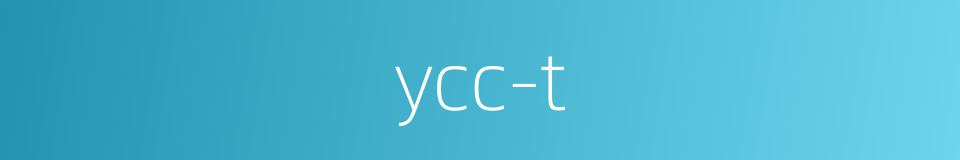 ycc-t的同义词