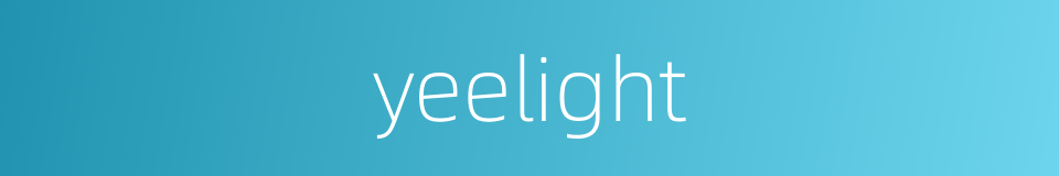 yeelight的同义词