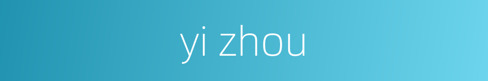 yi zhou的同义词