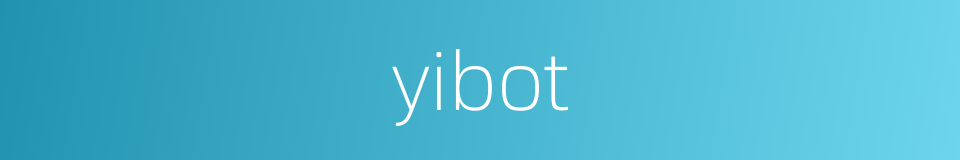 yibot的同义词