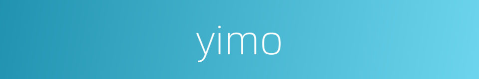 yimo的同义词