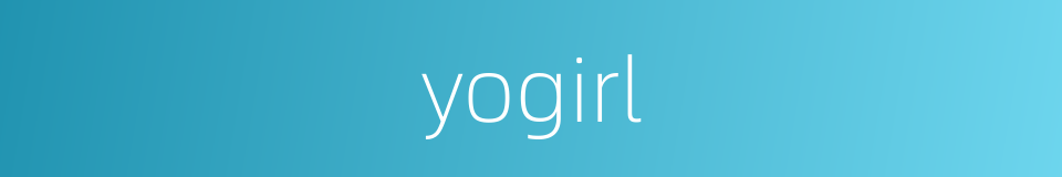 yogirl的同义词