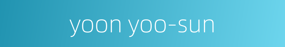 yoon yoo-sun的同义词