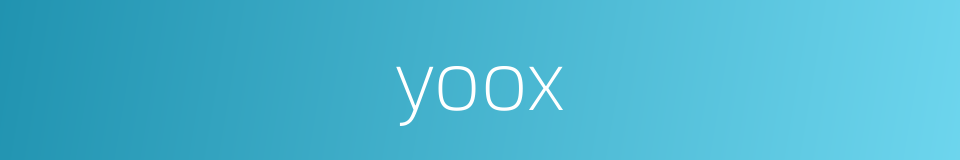 yoox的同义词