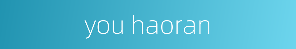 you haoran的同义词