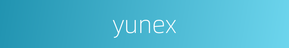yunex的同义词