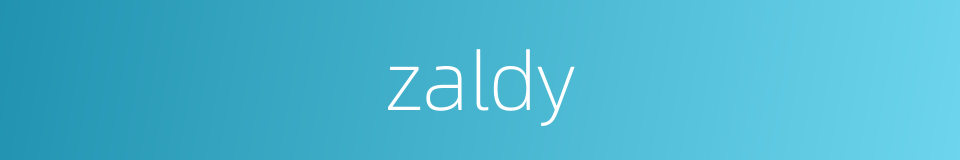 zaldy的同义词