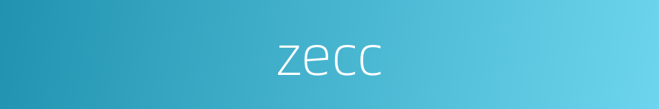 zecc的同义词