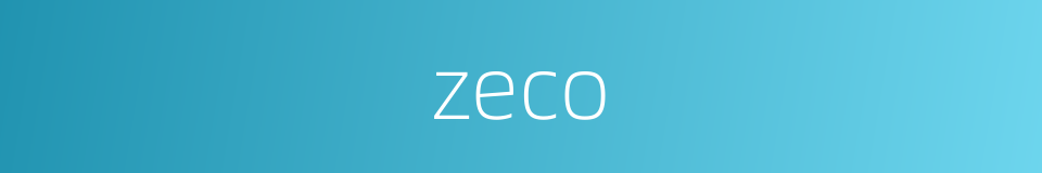 zeco的同义词