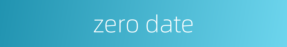 zero date的同义词