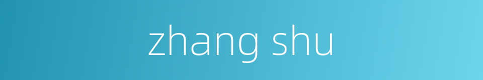 zhang shu的同义词