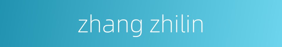 zhang zhilin的同义词