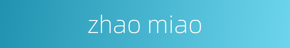 zhao miao的同义词
