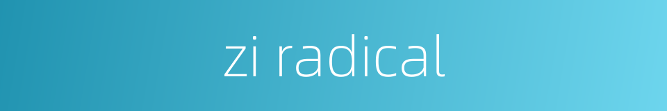 zi radical的同义词