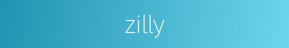 zilly的同义词