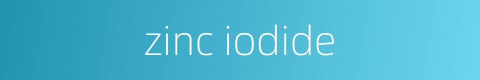 zinc iodide的同义词