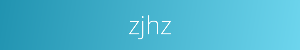 zjhz的同义词