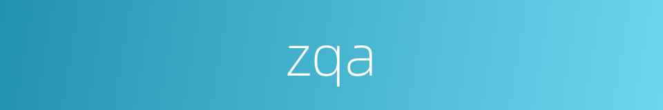 zqa的同义词